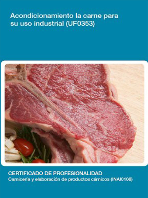 Title details for UF0353--Acondicionamiento de la carne para su uso industrial by Mª Auxiliadora de la Haba Ruiz - Available